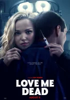  Люби меня мертвым смотреть онлайн (2024) 