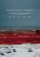  Пальмникенская трагедия смотреть онлайн (2022) 